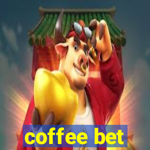 coffee bet